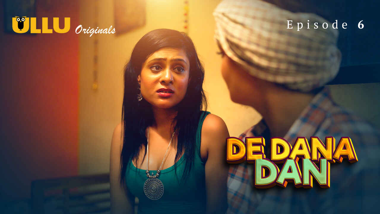 Goyangan Malam Dana Dan: Episode 6 – Nafsu Membara Di Seri Erotis Ullu